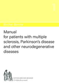 Bircher-Benner manual no.1: Manual for patients with multiple sclerosis, Parkinson‘s disease and other neurodegenerative diseases 