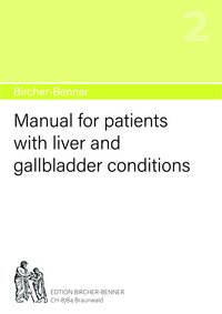 Bircher-Benner manual no.2: Manual for patients with liver and gallbladder conditions