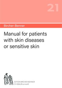 Bircher-Benner manual no.21: Manual for patients with skin diseases or sensitive skin