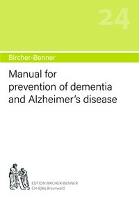 Bircher-Benner manual no.24: Manual for prevention of dementia and Alzheimer‘s disease